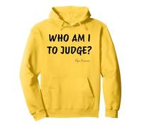 ¿Quién soy yo para juzgar? - Cita inspiradora del Papa Francisco Sudadera con Capucha