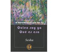 Quien Soy Yo Que Es Eso