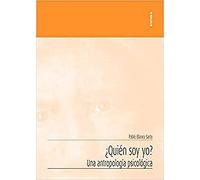 ¿Quién Soy Yo? una antropología filosófica (Apuntes)