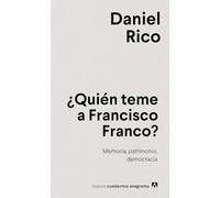 ¿Quién teme a Francisco Franco?: Memoria, patrimonio, democracia (Nuevos cuadernos Anagrama)