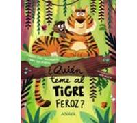 ¿Quién teme al tigre feroz? (LITERATURA INFANTIL - Narrativa infantil)