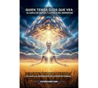 QUIEN TENGA OJOS QUE VEA - EL SOPLO DE SOPHIA Y LA FÍSICA DEL DESPERTAR