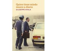 Quien tiene miedo muere a diario | Giuseppe Ayala