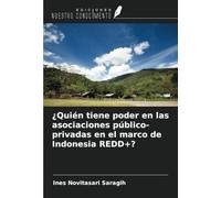 ¿Quién tiene poder en las asociaciones público-privadas en el marco de Indonesia REDD+?