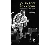 ¿Quién toca esta noche?: Una historia del rock en 64 (+1) conciertos (Sílex Música)