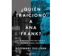 ¿Quién Traicionó A Ana Frank? La Investigación Que Revela El Secreto Jamás Contado