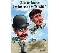 Quienes Fueron Los Hermanos Wright? (Quien Fue...? / Who Was...?)
