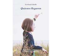 Quienes llegaron (Doble orilla narrativa)