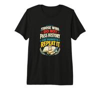 Quienes no Pasan la Historia están condenados a repetirla Camiseta Premium