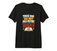 Quienes no Pasan la Historia están condenados a repetirla Camiseta Premium