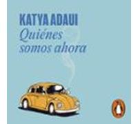 Quiénes Somos Ahora (audiolibro)