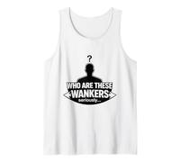 ¿Quiénes Son Estos pajilleros Humor sarcástico seriamente Divertido Camiseta sin Mangas