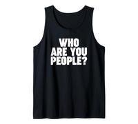 quienes Son ustedes Gente Camiseta sin Mangas