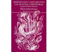 Quienes Son Y Que Sienten Las Plantas Carnívoras