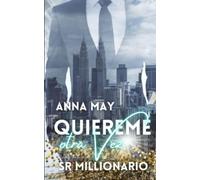 Quiéreme otra vez Sr. Millonario: Enamorarse de un multimillonario - Segunda oportunidad para el amor. (de enemigos a amantes)