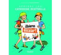 Quieres Escalar? Aprende Con Catherine Destivelle