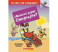 ¿quieres Jugar, Cangrejito? (Let's Play, Crabby!): Un Libro de la Serie Acorn: Volume 2 (Un libro de Cangrejito)