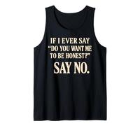 Quieres que sea honesto, di que no Camiseta sin Mangas