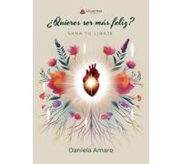 ¿Quieres ser más feliz? Sana tu linaje