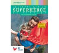 ¿quieres ser un superheroe de verdad?: guia del animador: campamentos