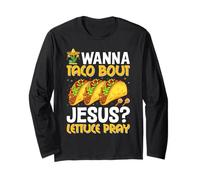 ¿Quieres Taco Bout Jesús? Lechuga Orar Manga Larga