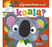 ¿Quieres tocar a un koala? – Manipulativos (pop-ups) – Castellano – A partir de 0 años – Bruño