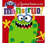 ¿Quieres tocar a un monstruo? (Castellano - A PARTIR DE 0 AÑOS - PROYECTO DE 0 A 3 AÑOS - Libros sensoriales)
