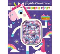 ¿Quieres tocar a un unicornio pópit? (Castellano - A PARTIR DE 0 AÑOS - PROYECTO DE 0 A 3 AÑOS - Libros sensoriales)