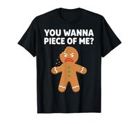 ¿Quieres un Pedazo de mí, Gracioso Hombre de Jengibre? Camiseta