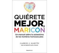 Quiérete mejor maricón