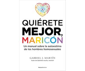 Quiérete mejor, maricón