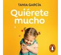 Quiérete Mucho (audiolibro)