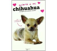Quiero a mi chihuahua