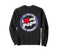 Quiero A Mi Papá El Mejor Del Mundo Frase Sudadera
