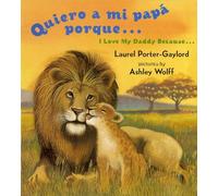 Quiero a mi papa Porque (I Love My Daddy Because English / Spanishedition)