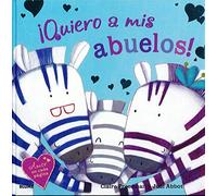 ¡Quiero a mis abuelos!: AMOR en cada página (GENERICA)