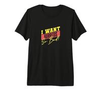 Quiero Burritos Tan Malos Camiseta Premium