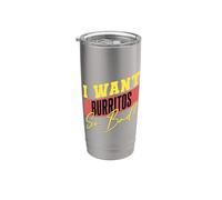 Quiero burritos tan malos Vaso térmico de acero inoxidable de doble pared