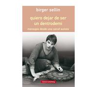 Quiero dejar de ser un dentro de mí . | Birger Sellin