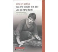 Quiero Dejar De Ser Un Dentrodemi: Mensajes Desde Una Carcel Auti Sta