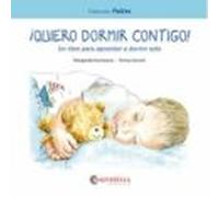 ¡Quiero dormir contigo!: Un libro para aprender a dormir solo: 8 (Padres)