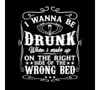 Quiero estar borracho cuando me maquillo en el lado correcto del diseño de cama equivocado Calcomanías de pared 41x48.8cm No se cae Blanco
