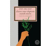 Quiero estar despierto cuando muera: Diario de un genocidio