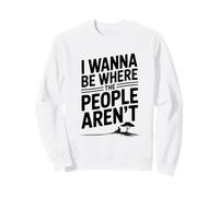 Quiero Estar Donde la Gente no es extraña diversión Sudadera