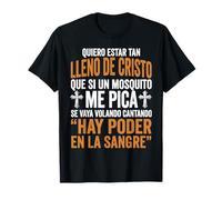 Quiero Estar Tan Lleno De Cristo Humor Cristiano Español Camiseta