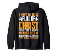 Quiero Estar Tan Lleno de Cristo Mosquito Funny Christian Sudadera con Capucha