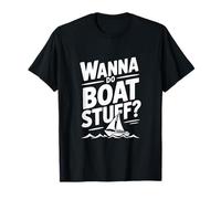 Quiero Hacer Cosas de Barco Humor náutico para Almas aventureras Camiseta