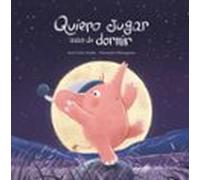 Quiero Jugar Antes De Dormir