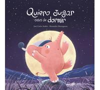 Quiero jugar antes de dormir (ESPAÑOL SOMOS8)