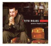 Quiero Llegar a Casa by Tito Rojas